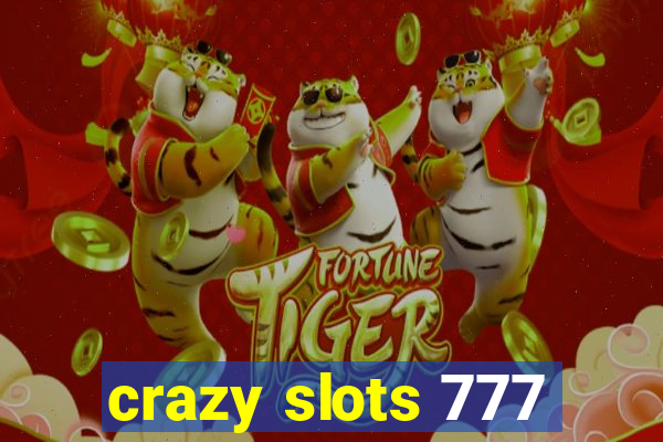 crazy slots 777